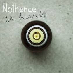 Nothence : It Hurts